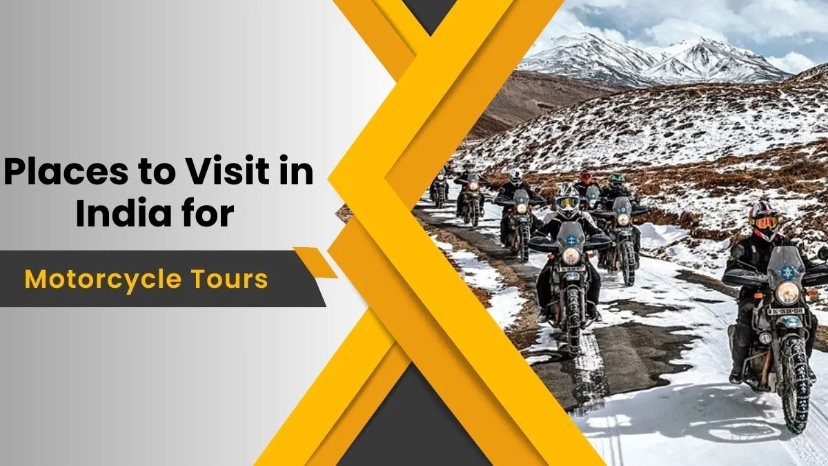 Places to Visit in India for Motorcycle Tours